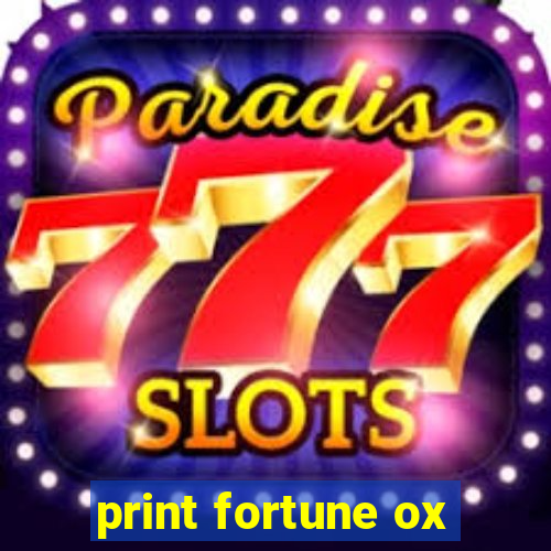 print fortune ox